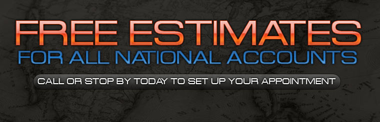 We offer free estimates for all national accounts! Call or stop by to set up your appointment!